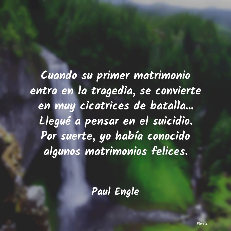 Frases de Paul Engle