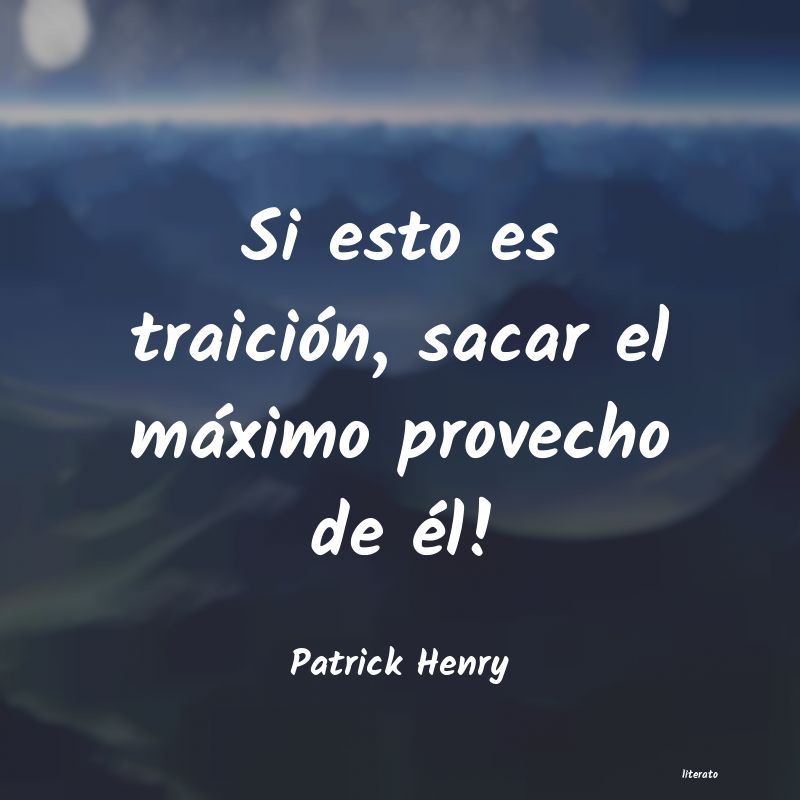 Frases de Patrick Henry