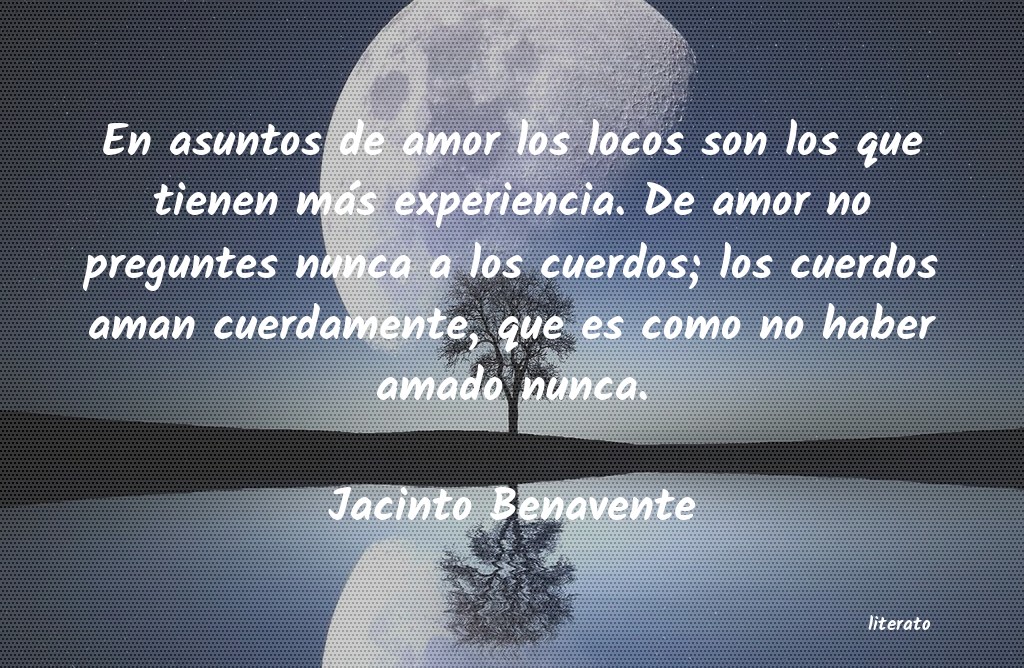 frases de Jacinto Benavente