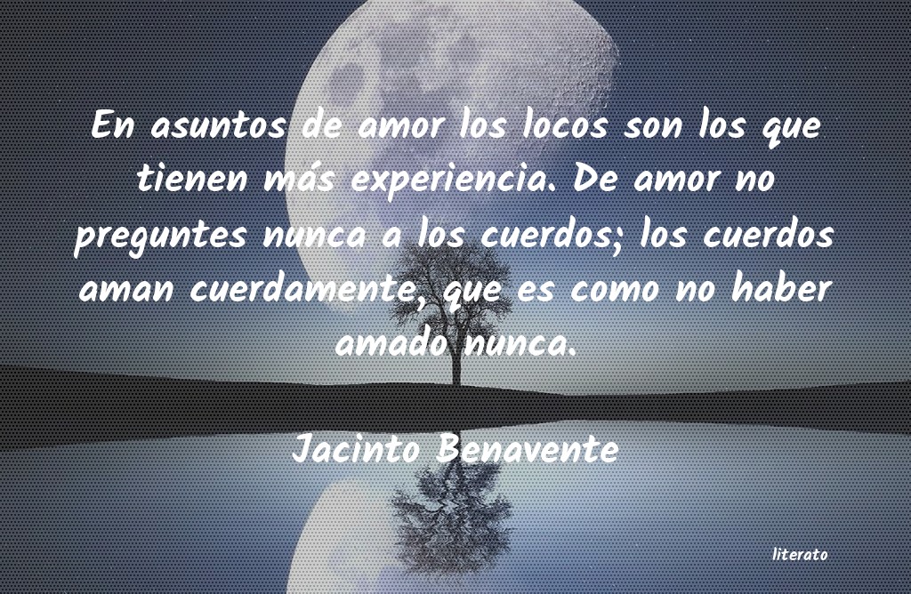 Frases de Jacinto Benavente