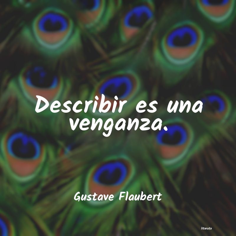 Frases de Gustave Flaubert