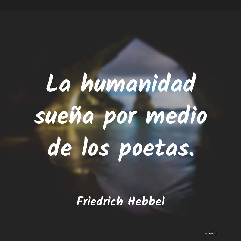 Frases de Friedrich Hebbel