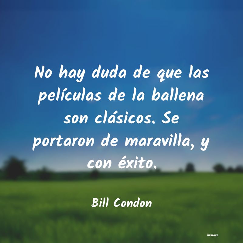 frases de Bill Condon
