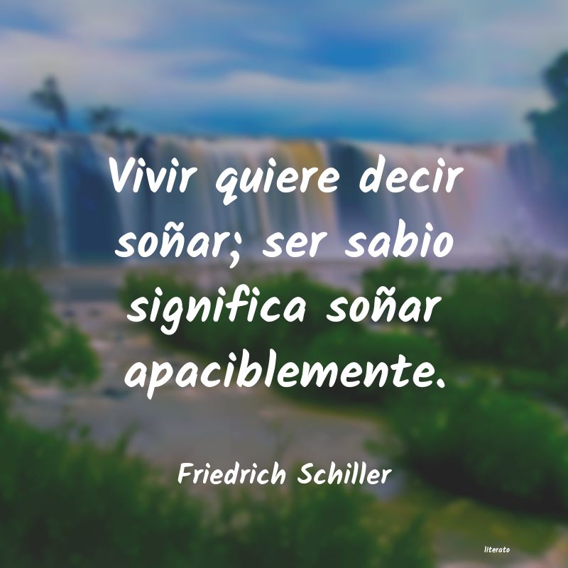 Frases de Friedrich Schiller