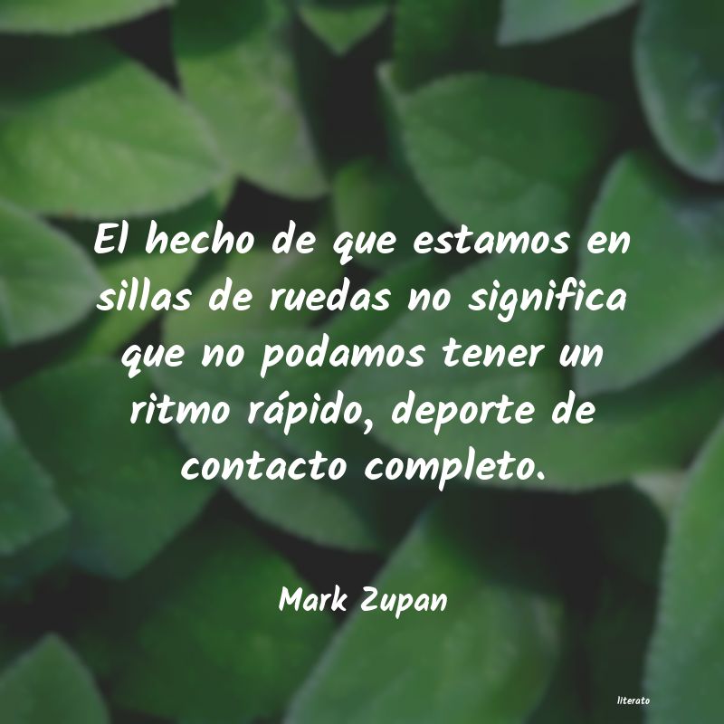 frases de Mark Zupan