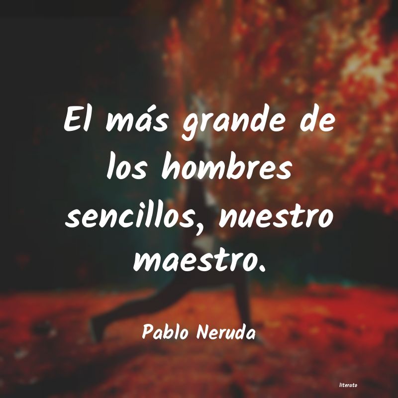 Frases de Pablo Neruda