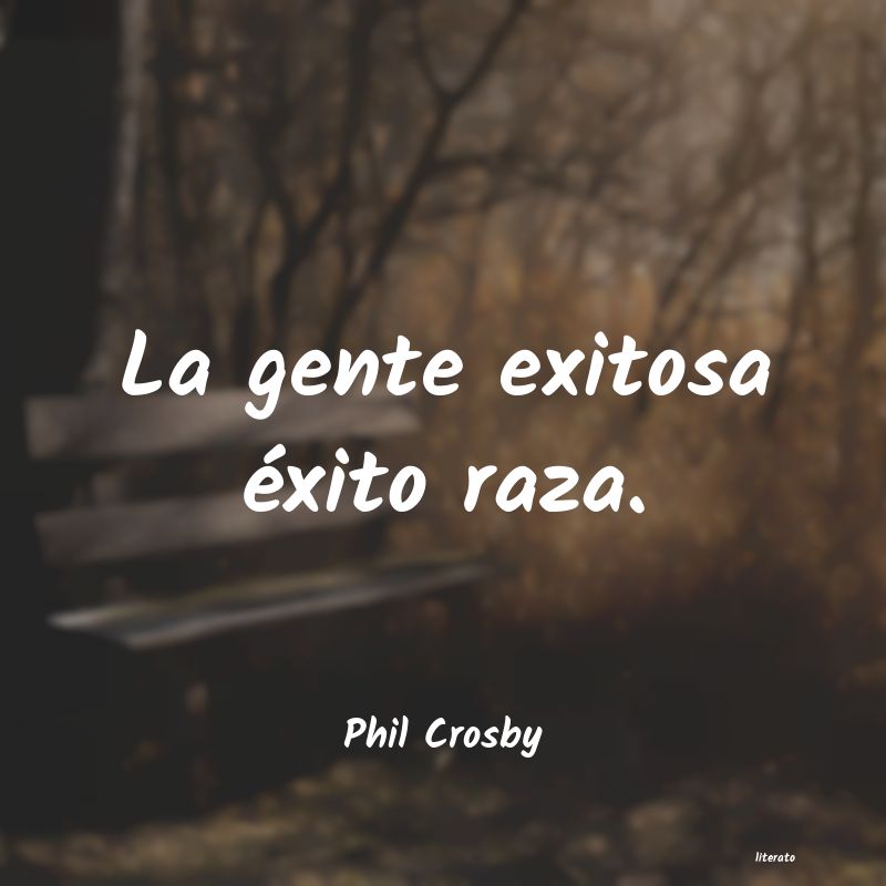frases de Phil Crosby