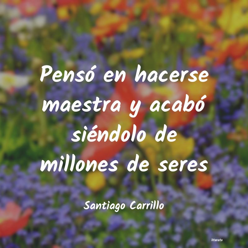 frases de Santiago Carrillo