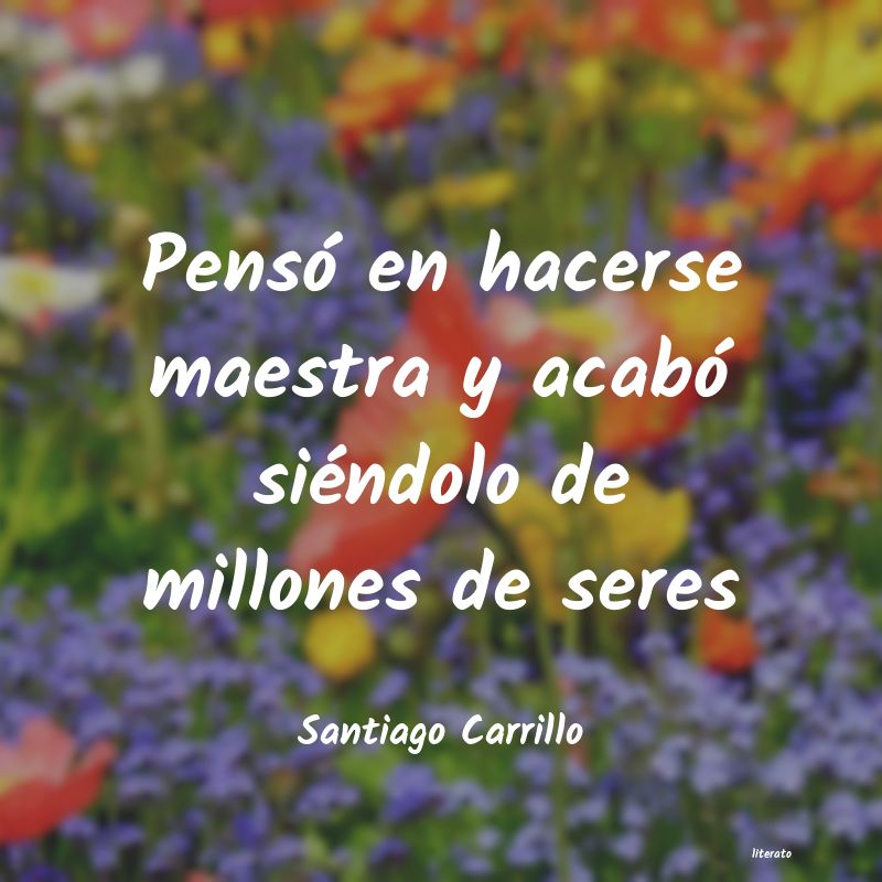 Frases de Santiago Carrillo