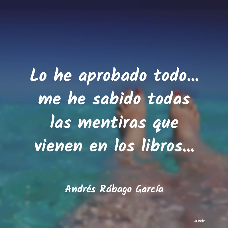 Frases de Andrés Rábago García