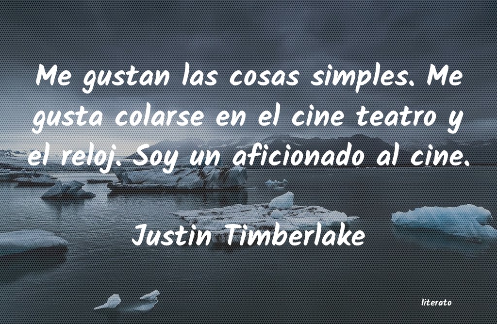 Frases de Justin Timberlake