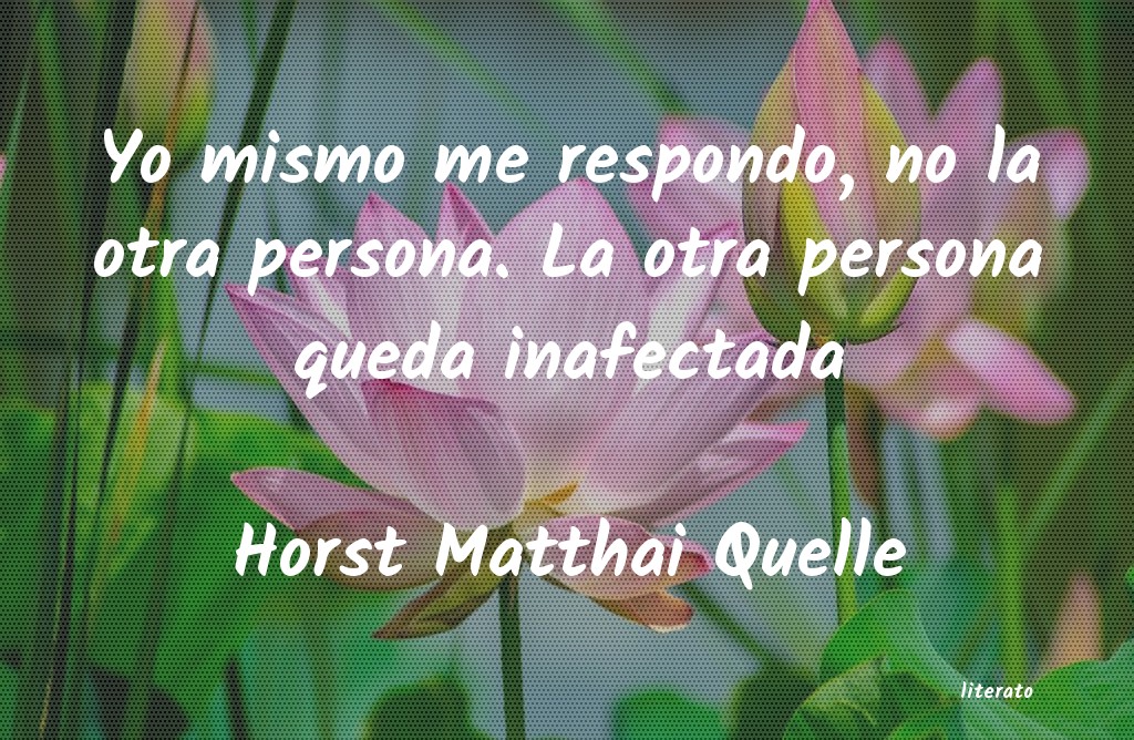 Frases de Horst Matthai Quelle