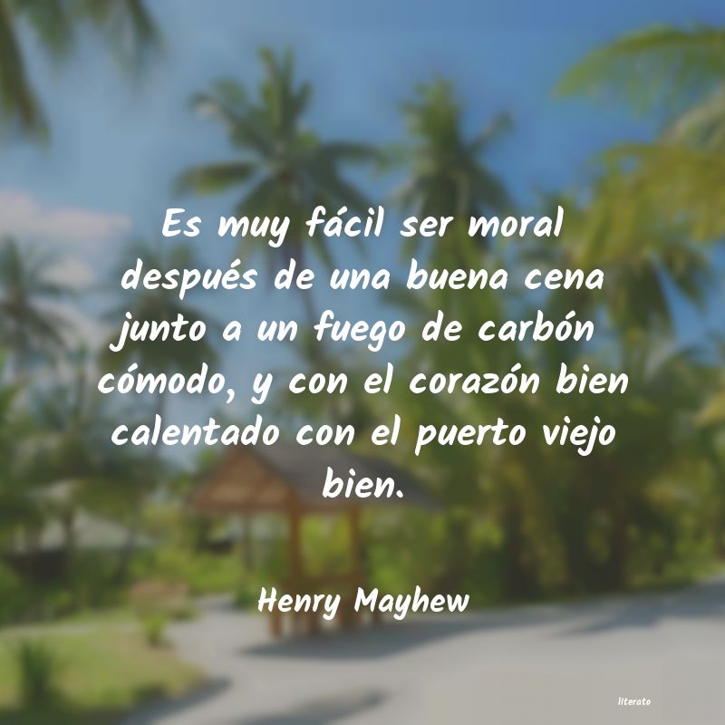 frases de Henry Mayhew