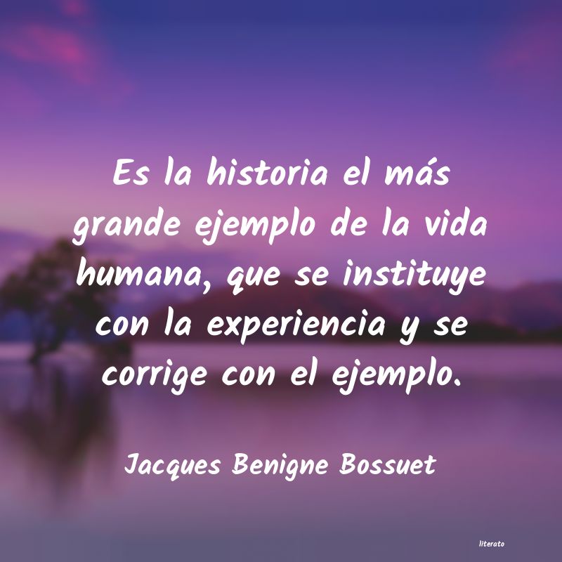 Frases de Jacques Benigne Bossuet