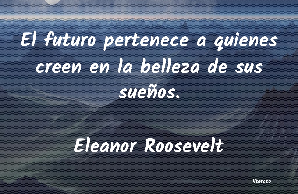 Frases de Eleanor Roosevelt