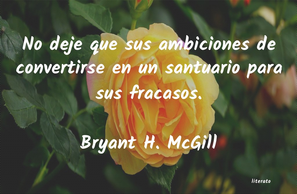 frases de Bryant H. McGill