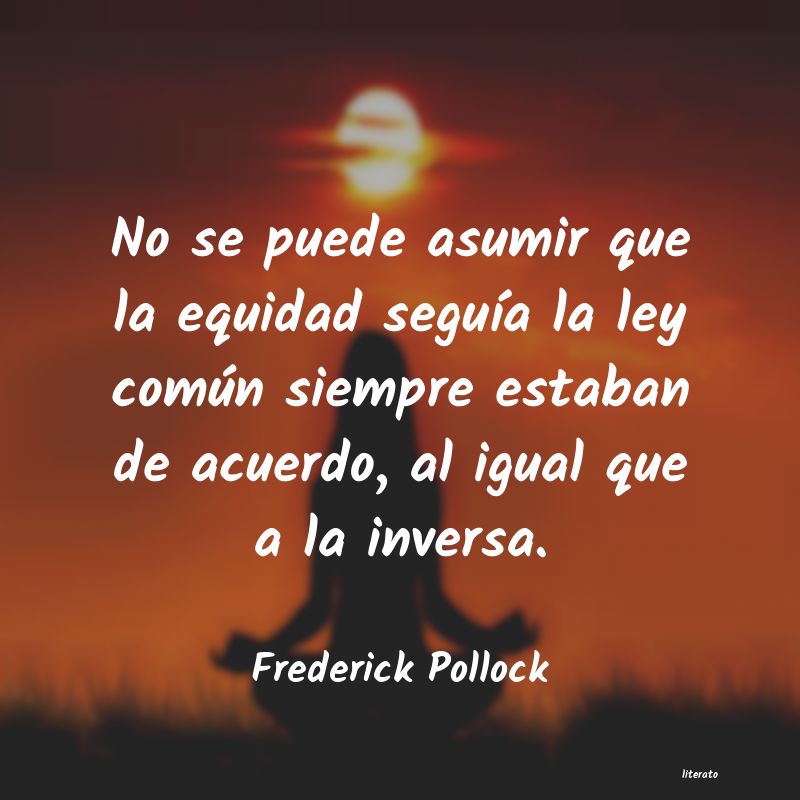 Frases de Frederick Pollock