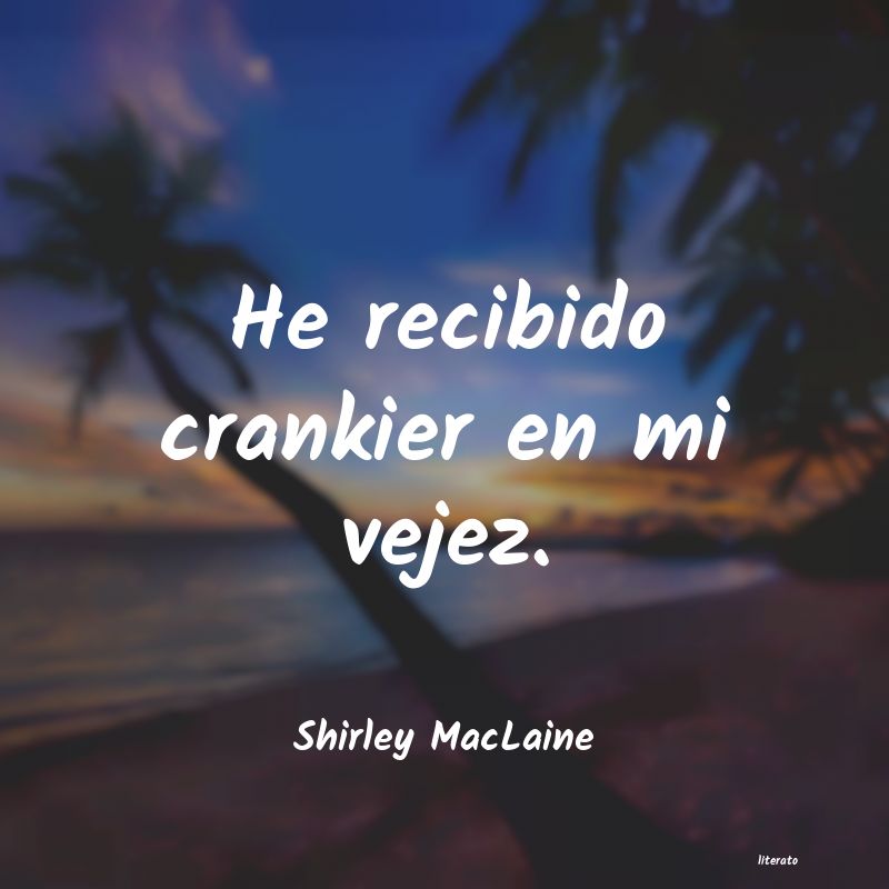 Frases de Shirley MacLaine