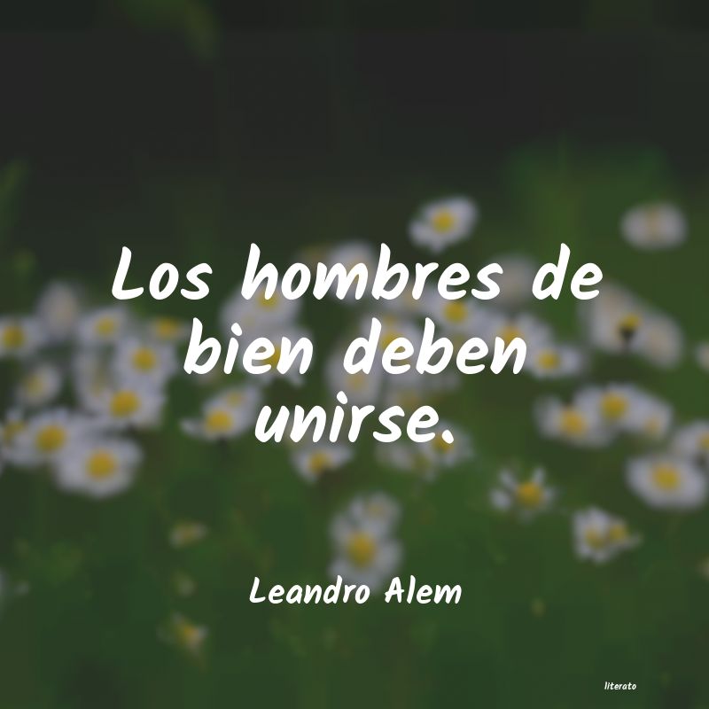 Frases de Leandro Alem