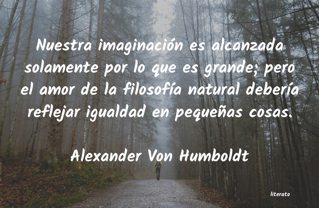 Frases de Alexander Von Humboldt