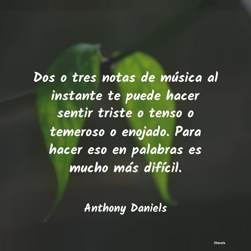 frases de Anthony Daniels