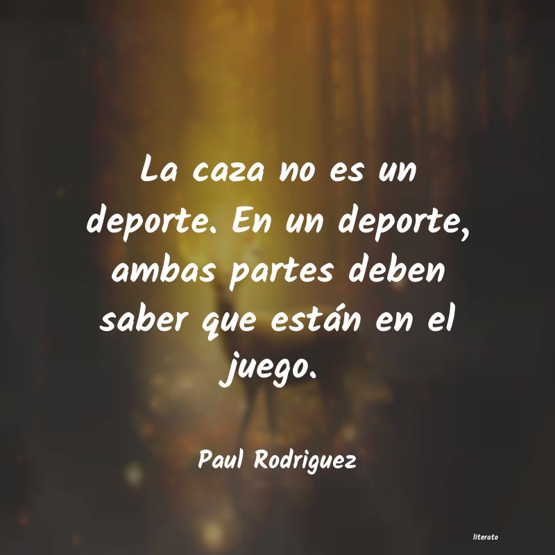 Frases de Paul Rodriguez