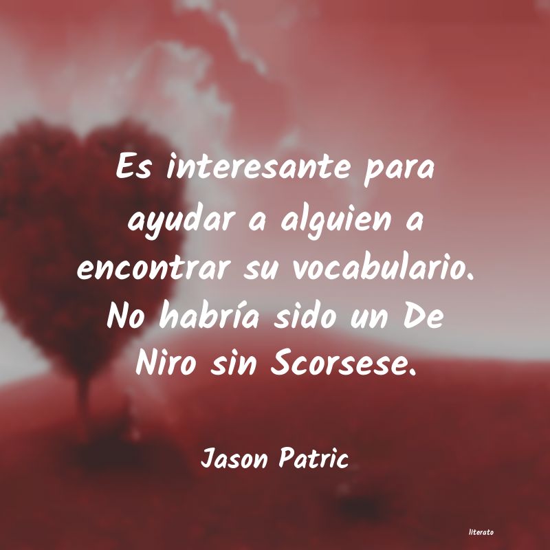 frases de Jason Patric