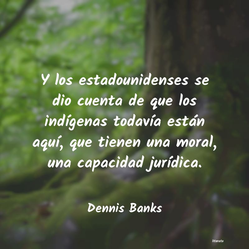 Frases de Dennis Banks