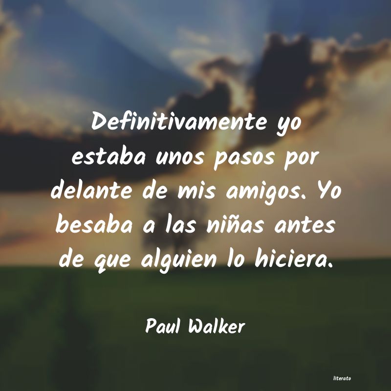 Frases de Paul Walker