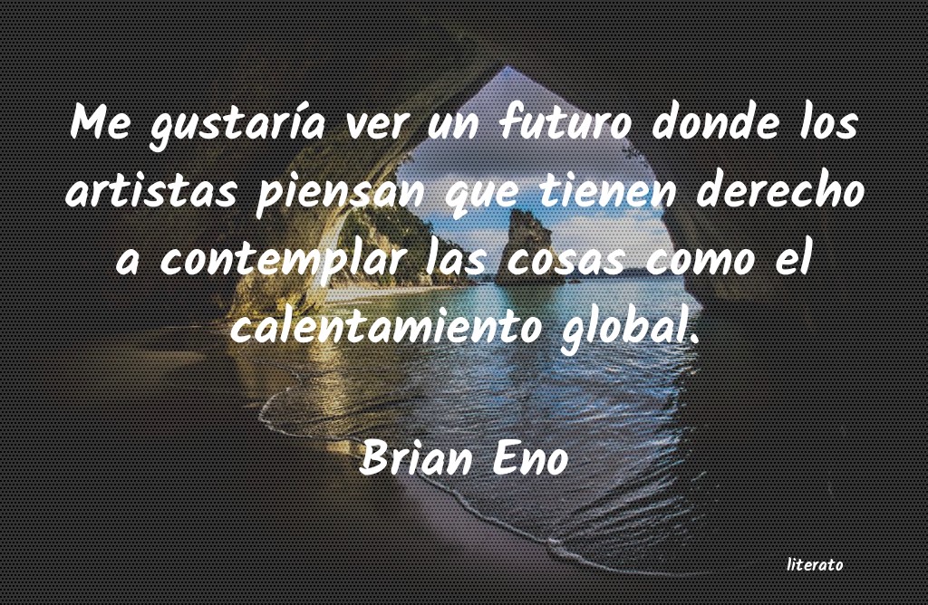 Frases de Brian Eno