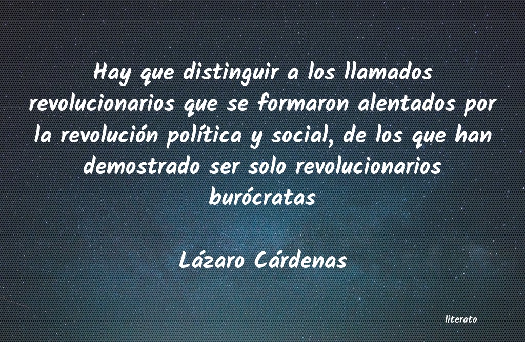 Frases de Lázaro Cárdenas