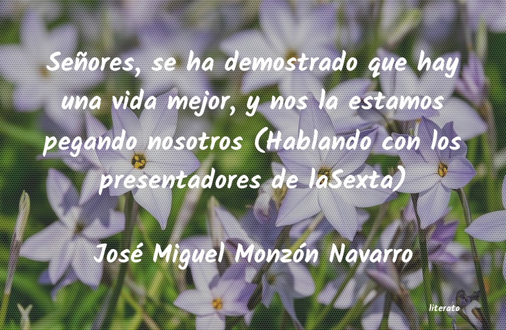 Frases de José Miguel Monzón Navarro