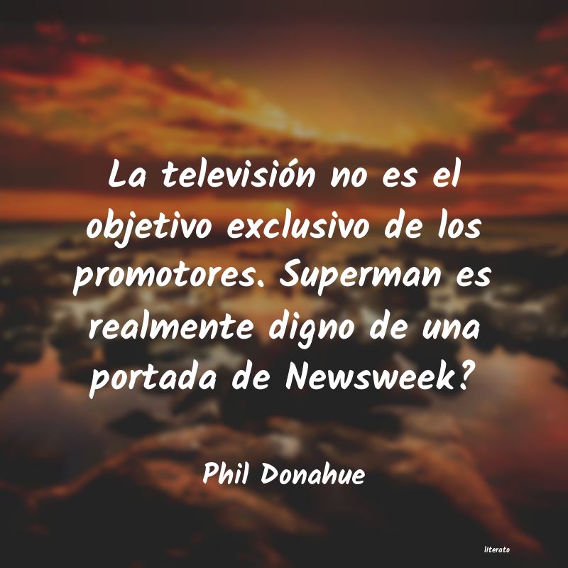 Frases de Phil Donahue