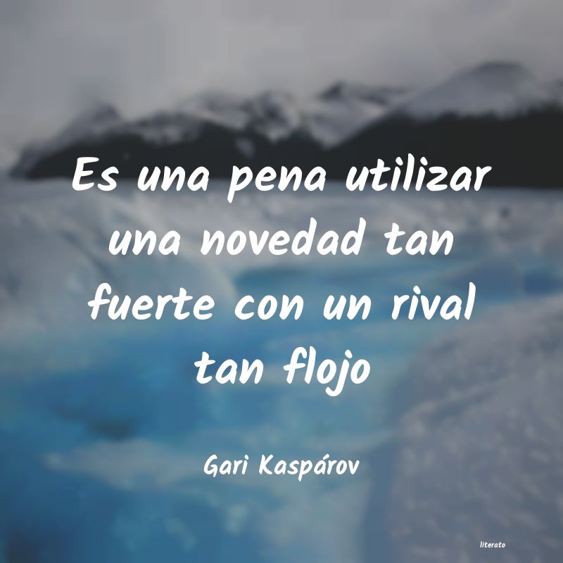 Frases de Gari Kaspárov