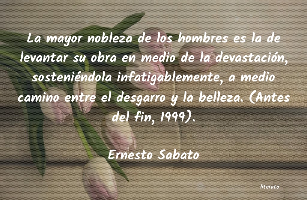 frases de Ernesto Sabato