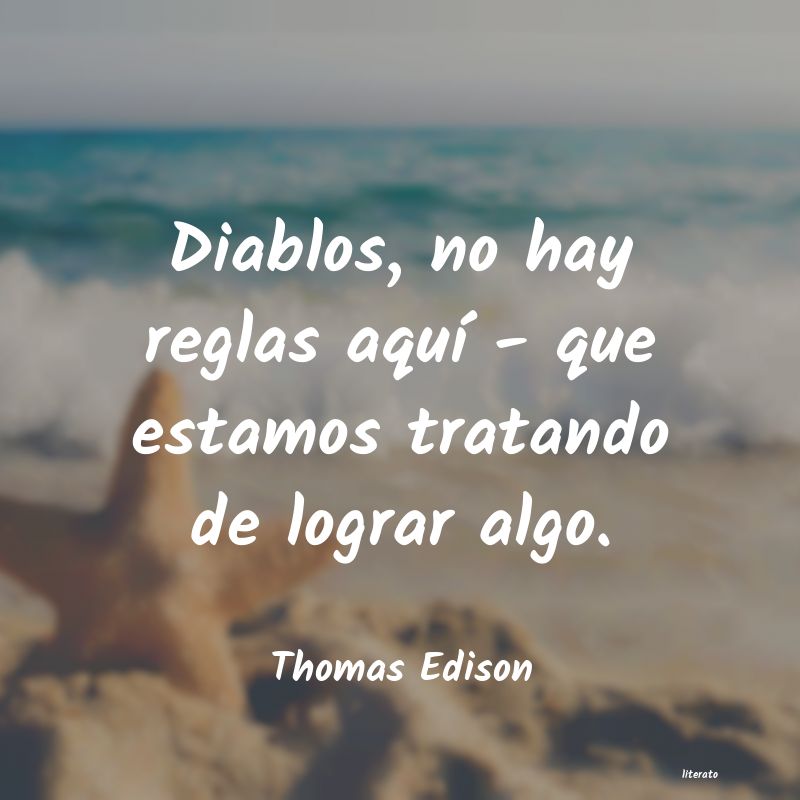 Frases de Thomas Edison