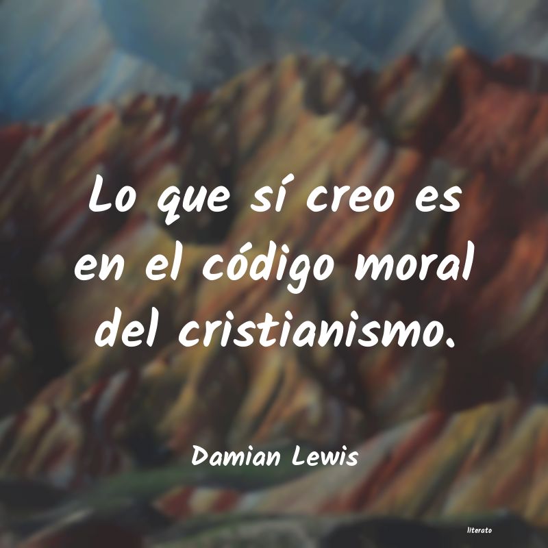 frases de Damian Lewis