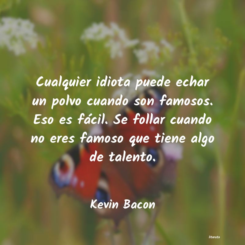 Frases de Kevin Bacon