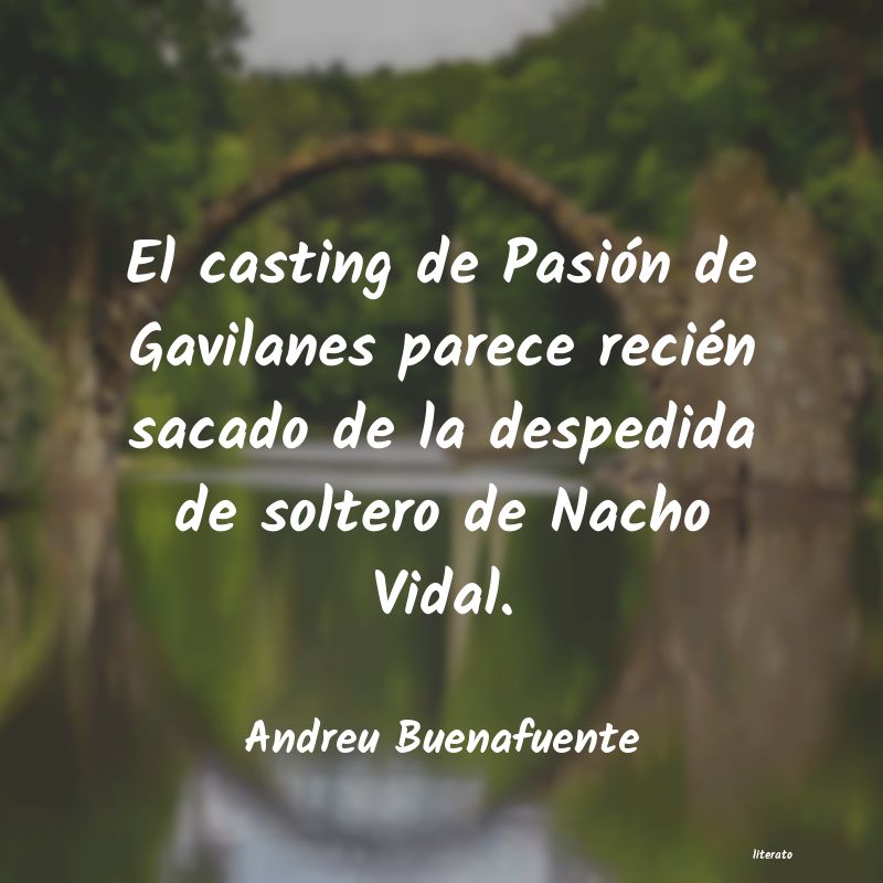 Frases de Andreu Buenafuente