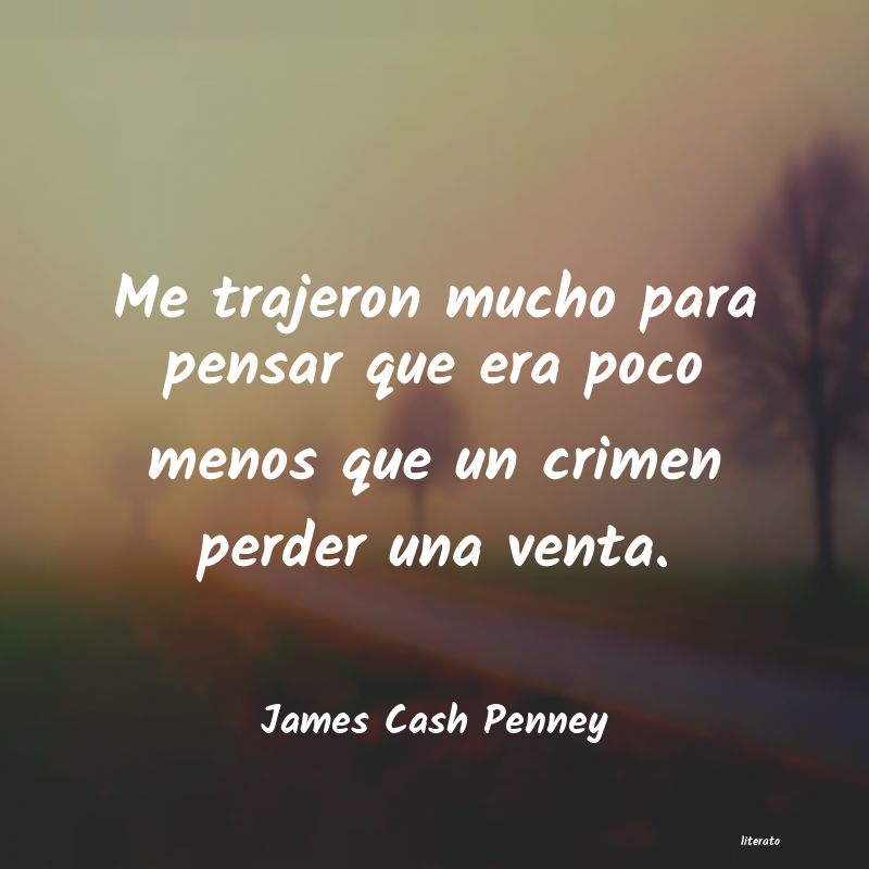 Frases de James Cash Penney