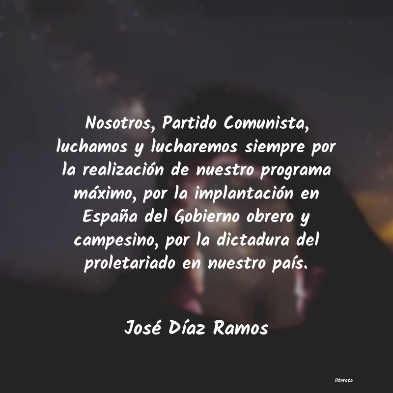 frases de José DÃaz Ramos