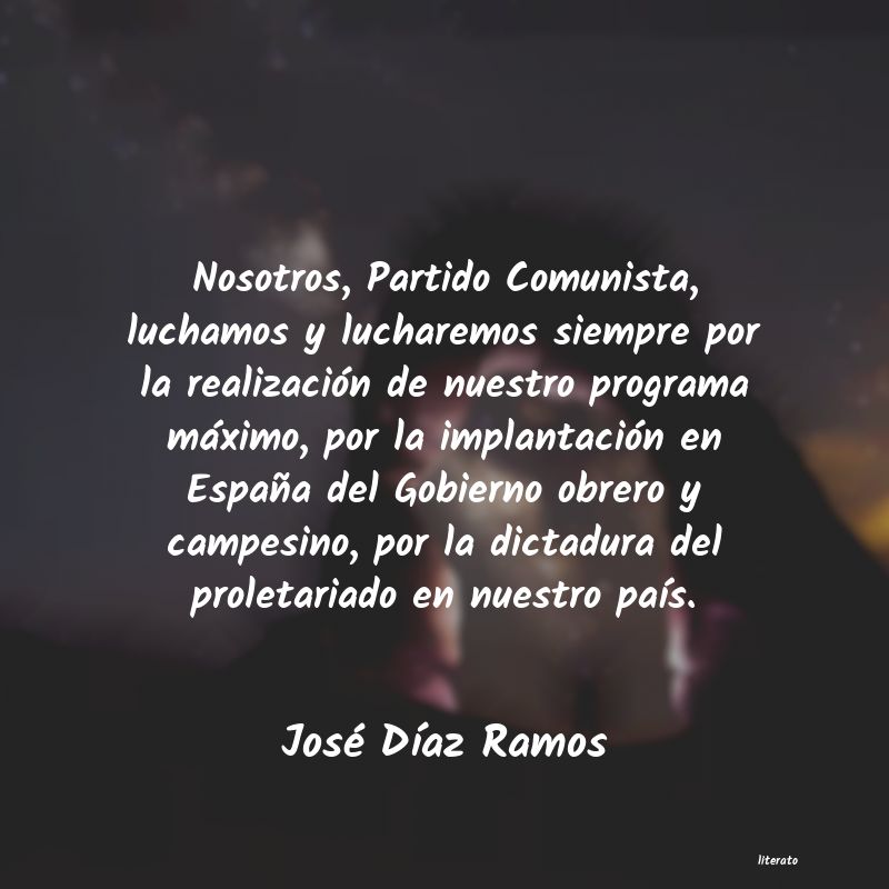 Frases de José Díaz Ramos