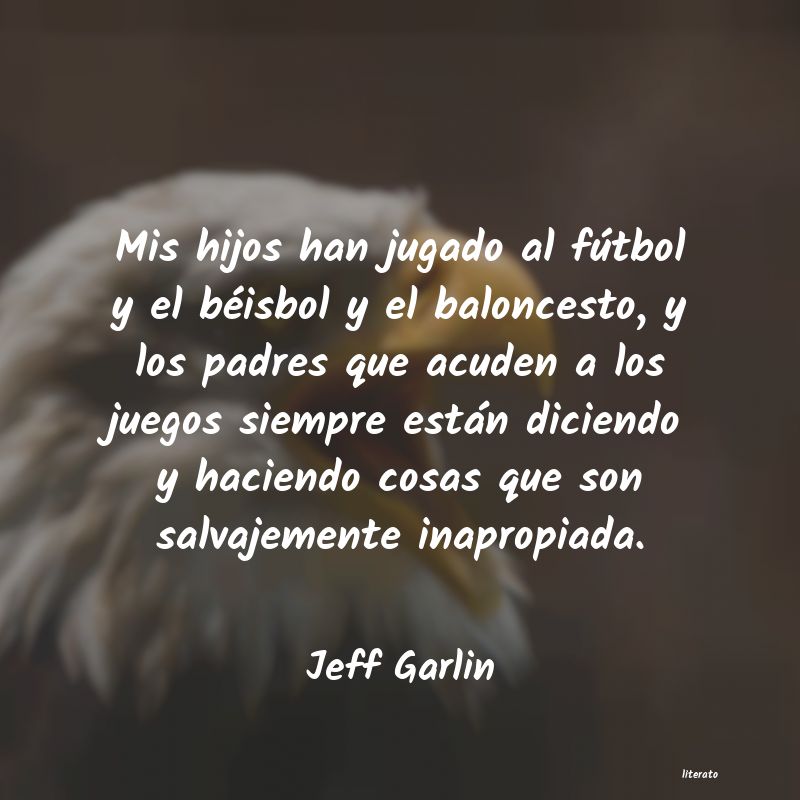 Frases de Jeff Garlin