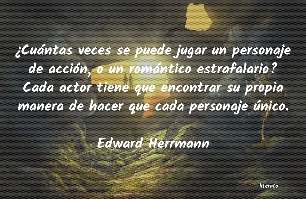 Frases de Edward Herrmann