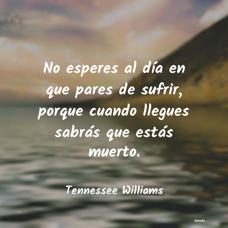 frases de Tennessee Williams