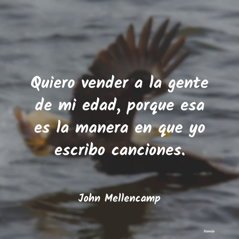 Frases de John Mellencamp