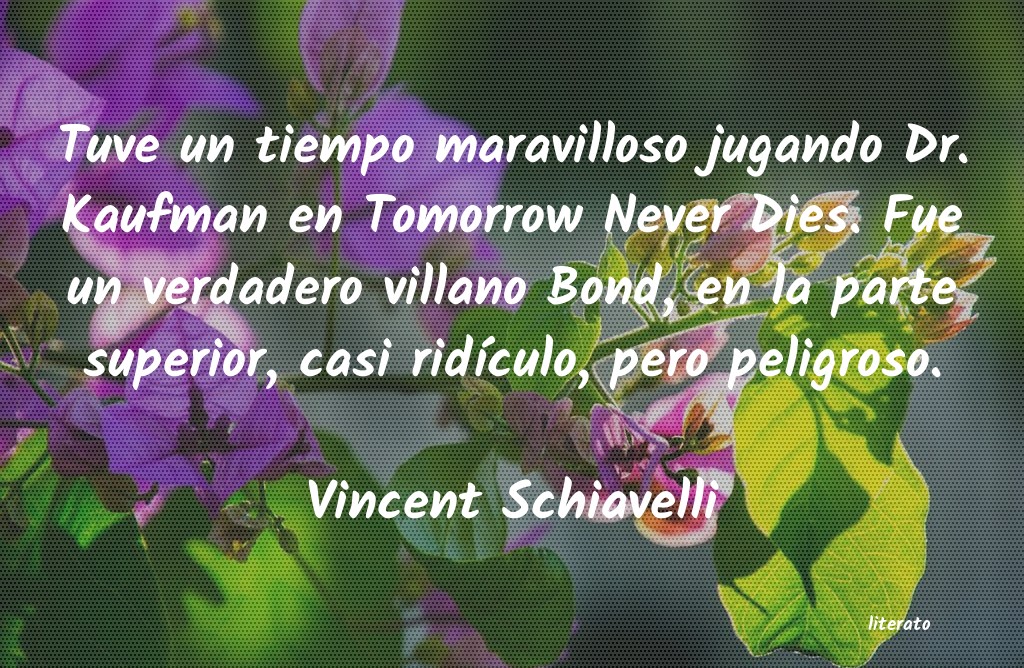 frases de Vincent Schiavelli