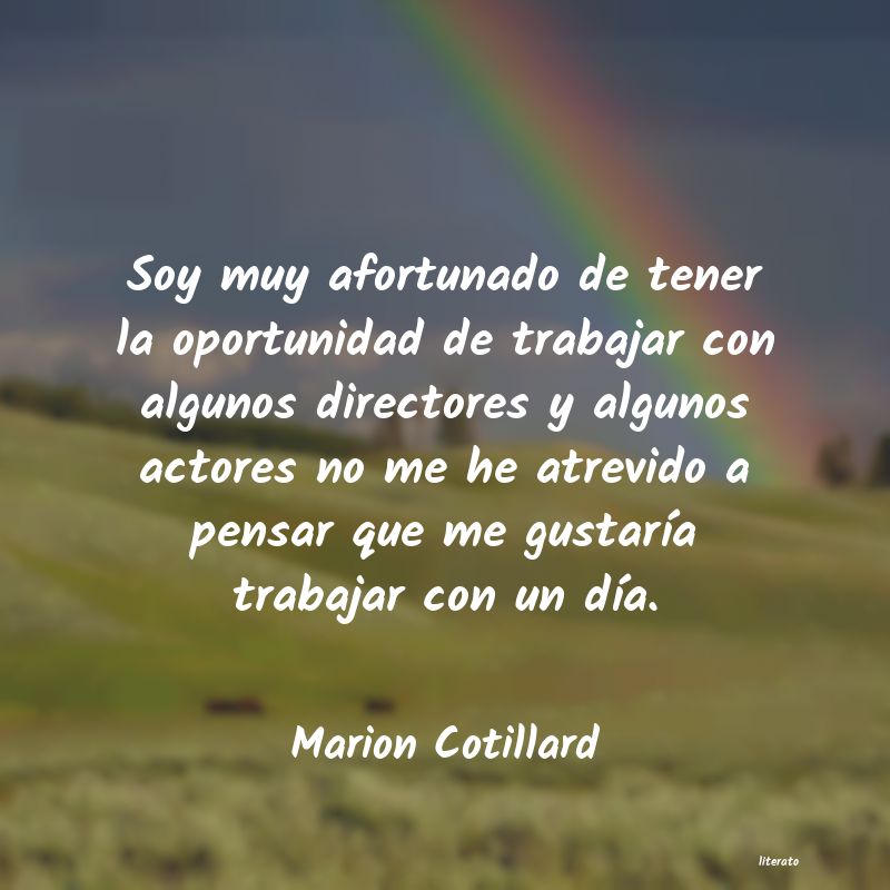 Frases de Marion Cotillard