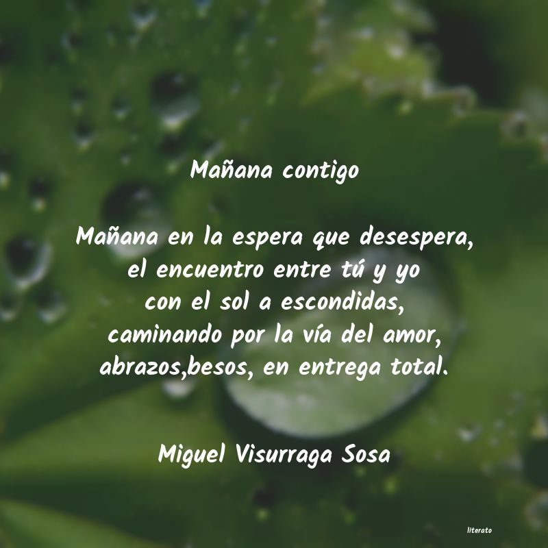 Miguel Visurraga Sosa: Mañana contigo Mañana en la
