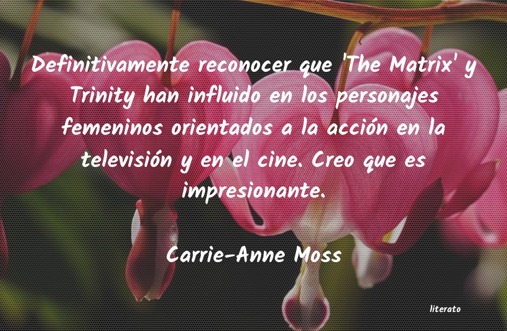 frases de Carrie-Anne Moss